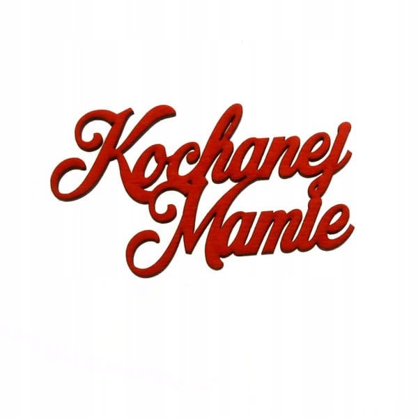 Napis Kochanej Mamie