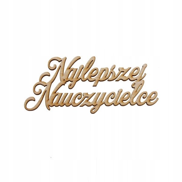 Napis „NAJLEPSZEJ NAUCZYCIELCE”