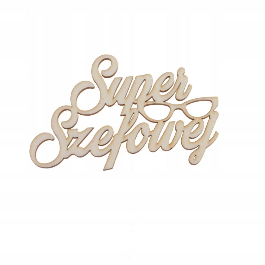Napis „SUPER SZEFOWEJ”